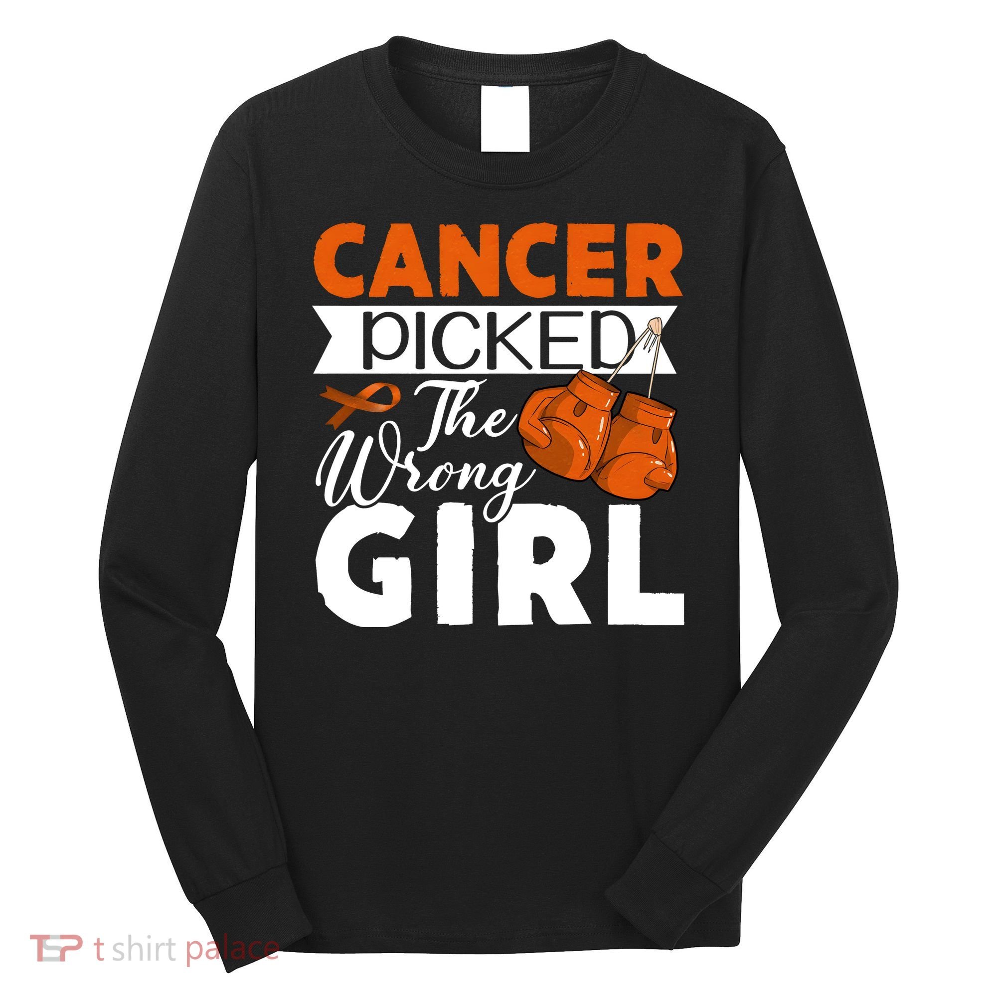 Leukemia Picked The Wrong Girl Long Sleeve Shirt
