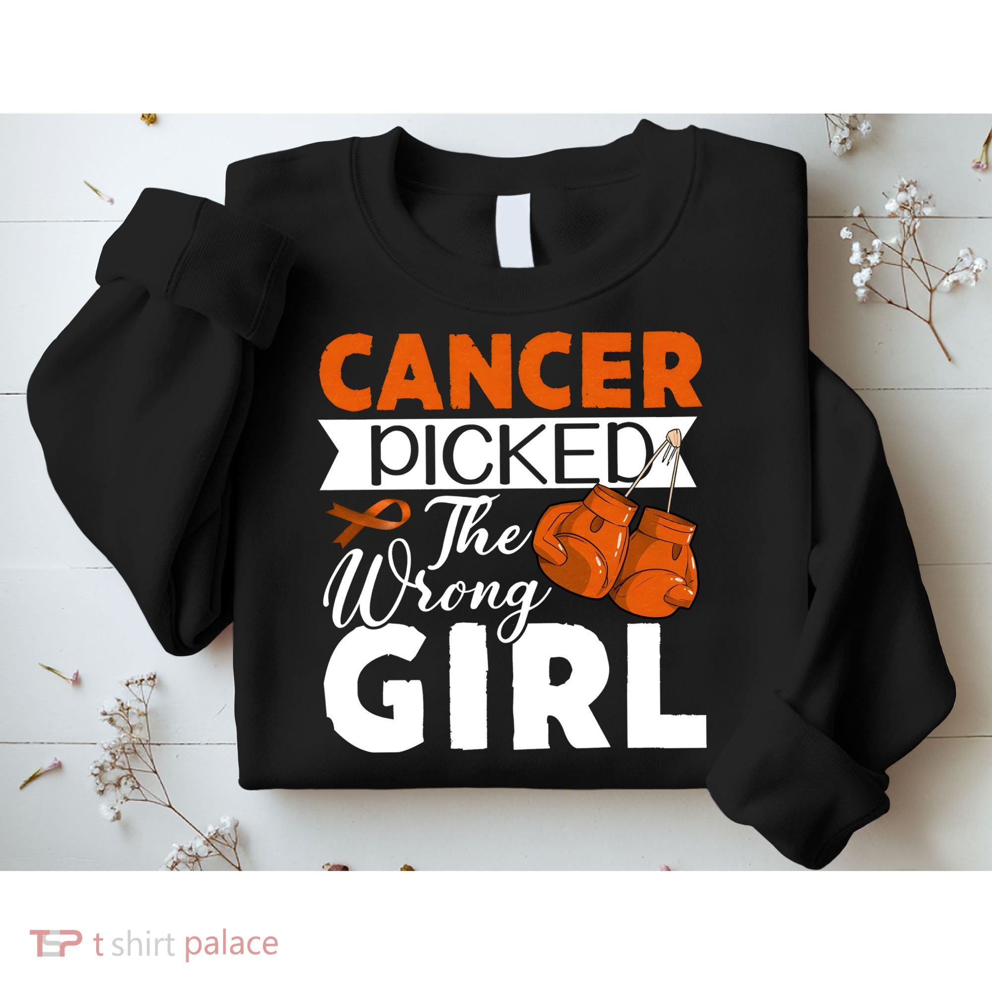 Leukemia Picked The Wrong Girl Sweatshirt