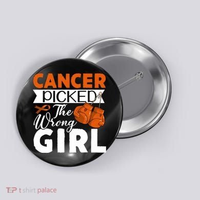 Leukemia Picked The Wrong Girl Button