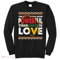 Love Powerful Than Hate Black History Month Sweatshirt thumb 0