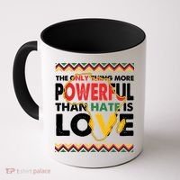 Love Powerful Than Hate Black History Month Coffee Mug thumb 0