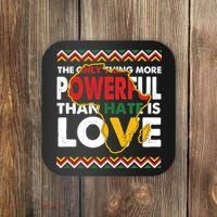 Love Powerful Than Hate Black History Month Coaster thumb 0