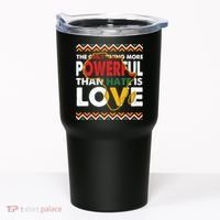 Love Powerful Than Hate Black History Month Tumbler thumb 0