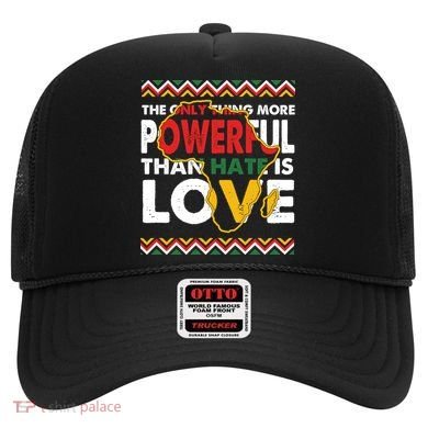 Love Powerful Than Hate Black History Month Hat