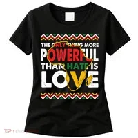 Love Powerful Than Hate Black History Month Women's T-Shirt thumb 0