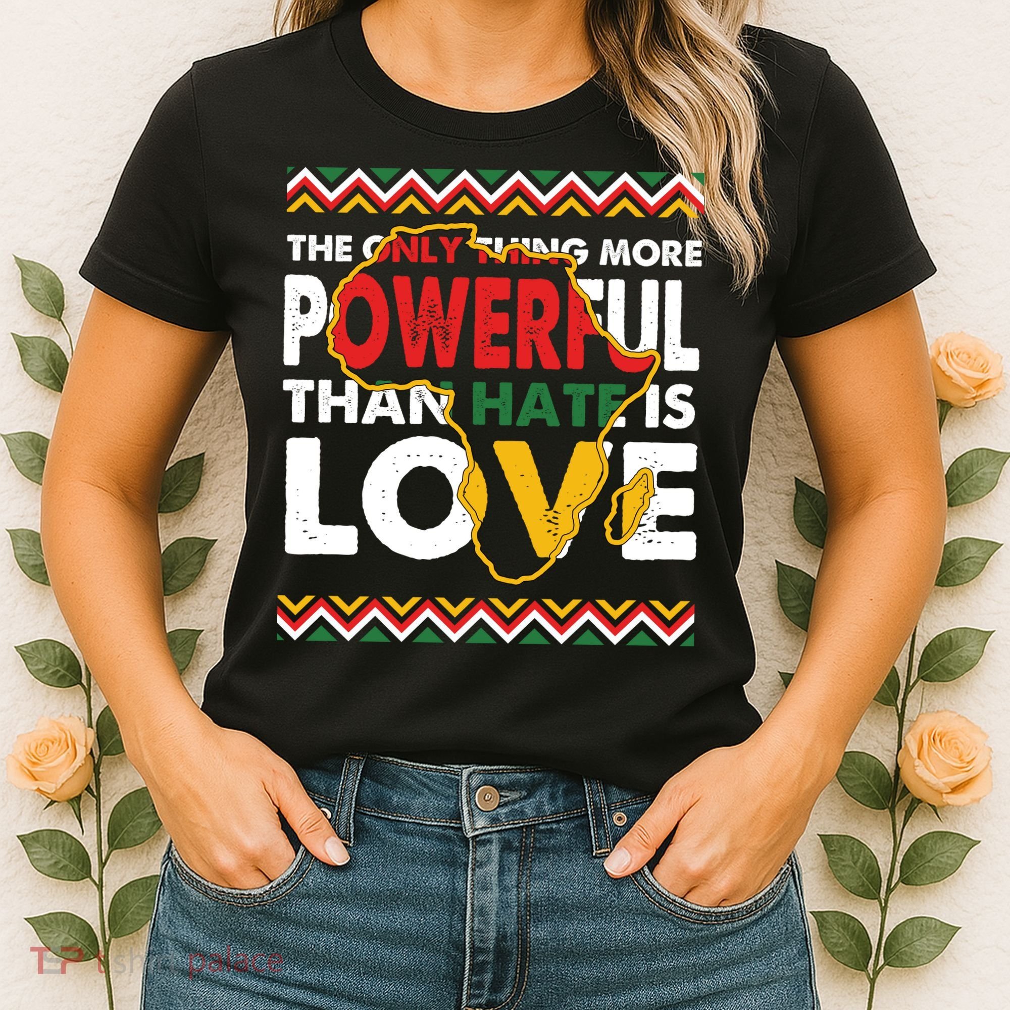 Love Powerful Than Hate Black History Month Women's T-Shirt