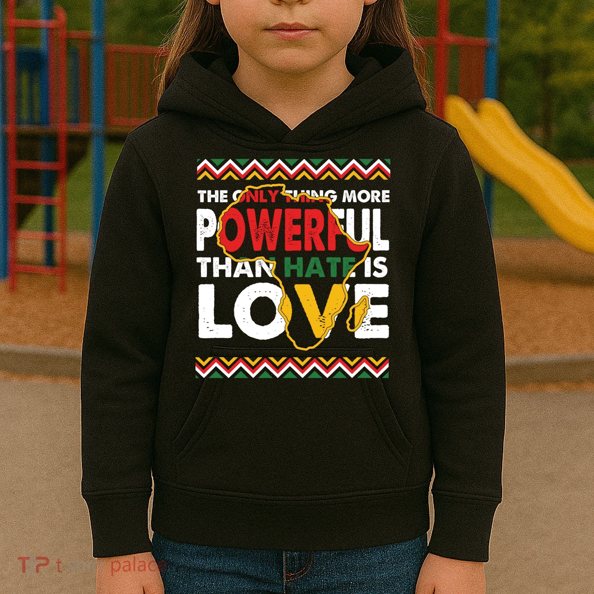 Love Powerful Than Hate Black History Month Kids Hoodie