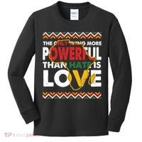 Love Powerful Than Hate Black History Month Kids Long Sleeve Shirt thumb 0