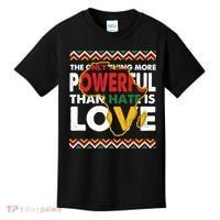 Love Powerful Than Hate Black History Month Kids T-Shirt thumb 0