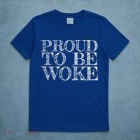 Leftist Politically Well Informed Socialist Proud To Be Woke Gift T-Shirt thumb 5