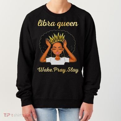 Libra Queens Black Queen September October Birthday Women's Sweatshirt