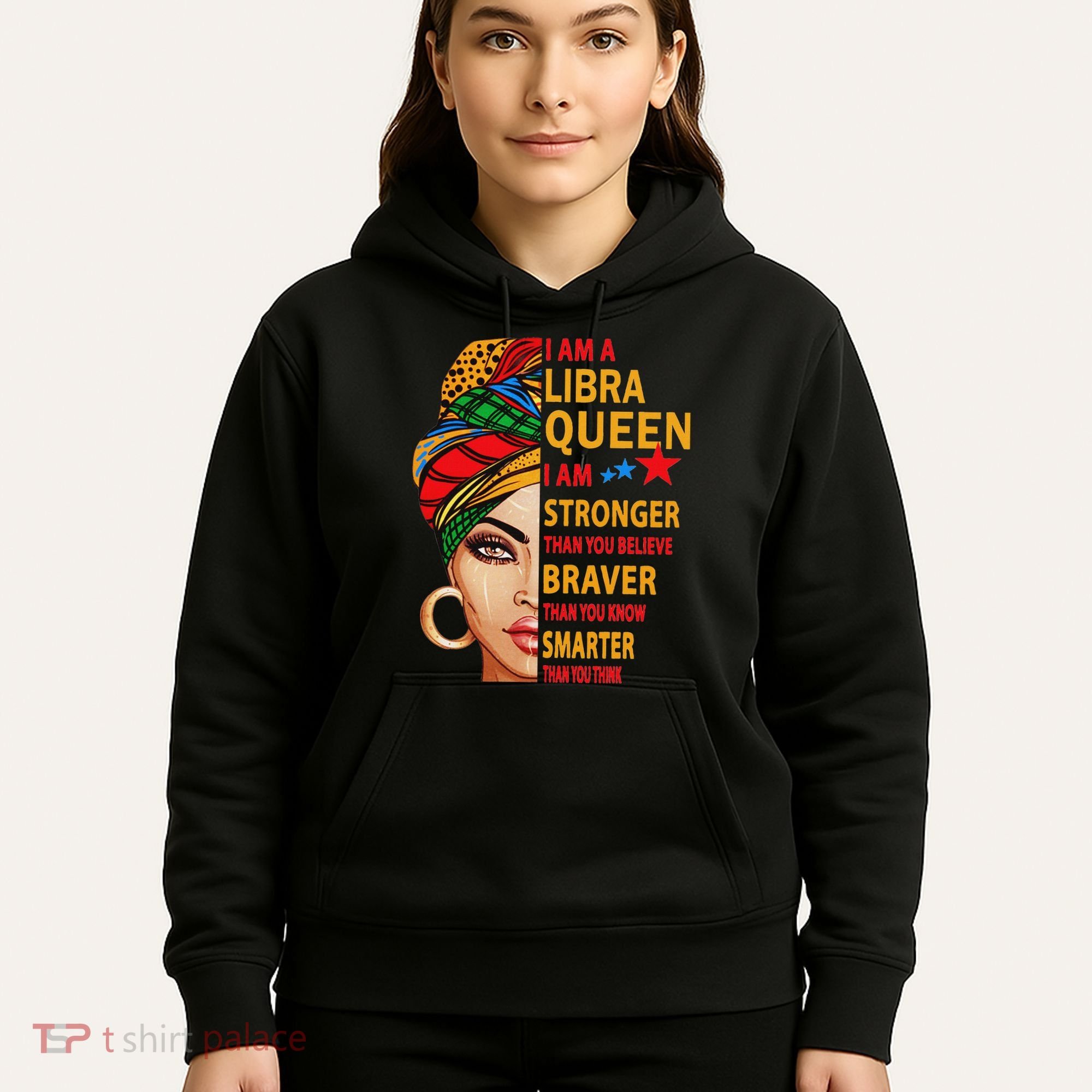 Libra Queen I Am Stronger Birthday Gift For Libra Zodiac Hoodie