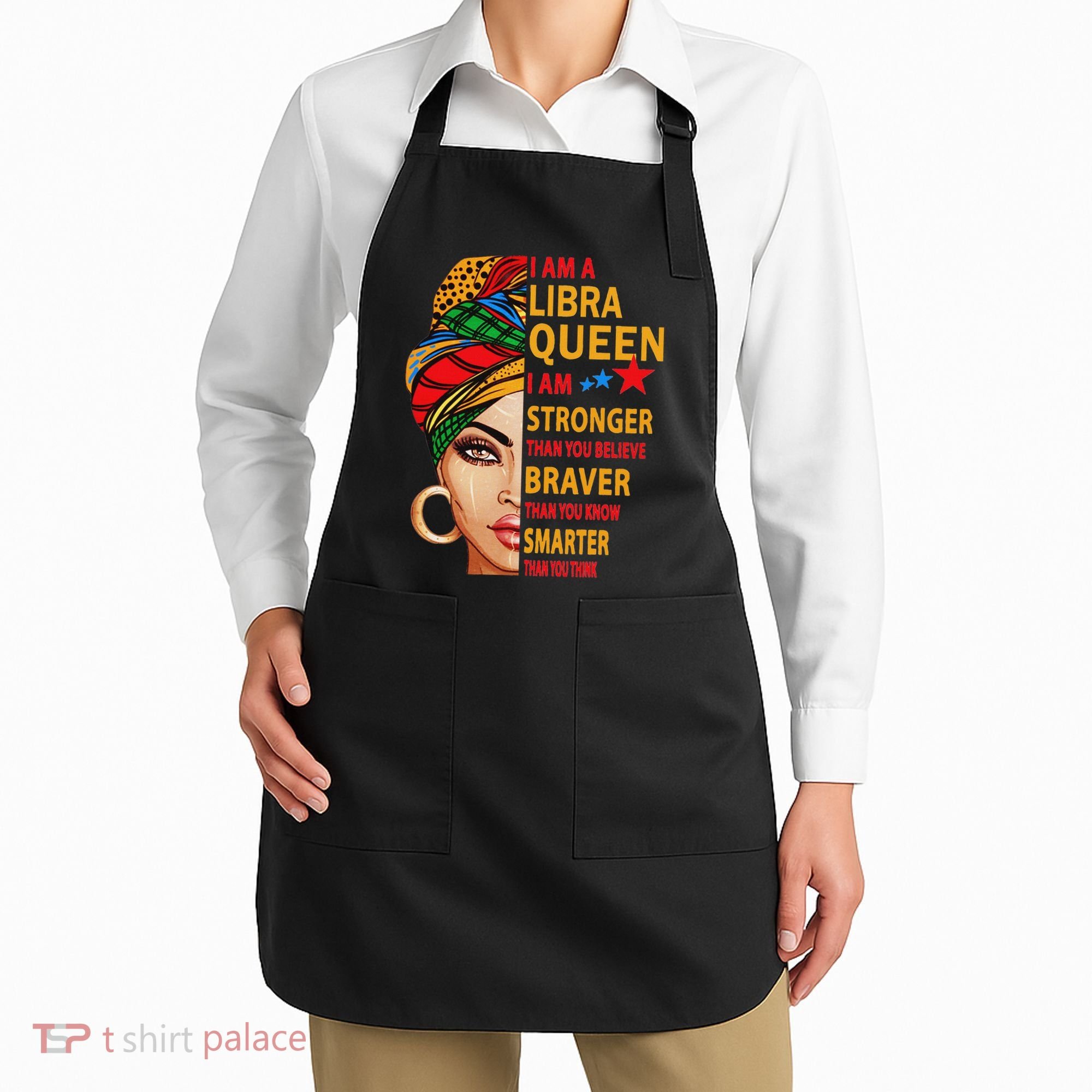 Libra Queen I Am Stronger Birthday Gift For Libra Zodiac Apron