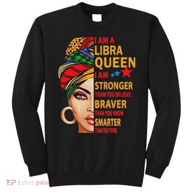 Libra Queen I Am Stronger Birthday Gift For Libra Zodiac Sweatshirt