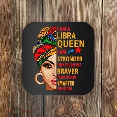 Libra Queen I Am Stronger Birthday Gift For Libra Zodiac Coaster