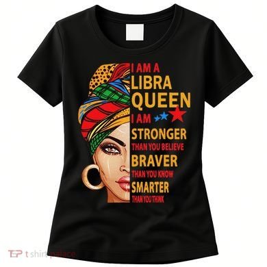 Libra Queen I Am Stronger Birthday Gift For Libra Zodiac Women's T-Shirt