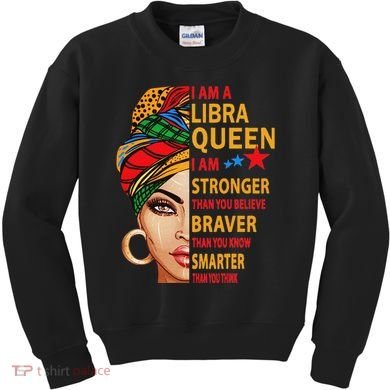 Libra Queen I Am Stronger Birthday Gift For Libra Zodiac Kids Sweatshirt