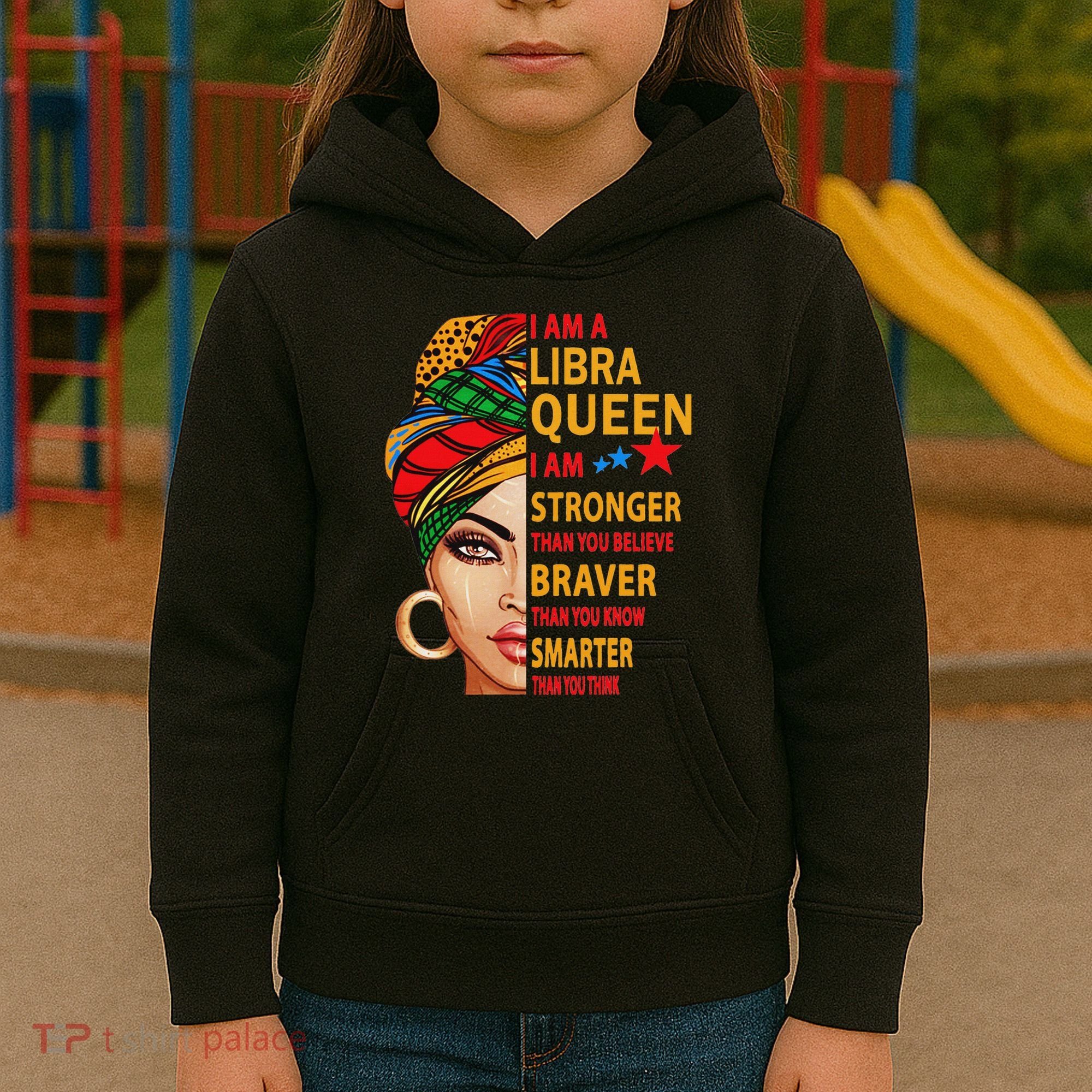 Libra Queen I Am Stronger Birthday Gift For Libra Zodiac Kids Hoodie