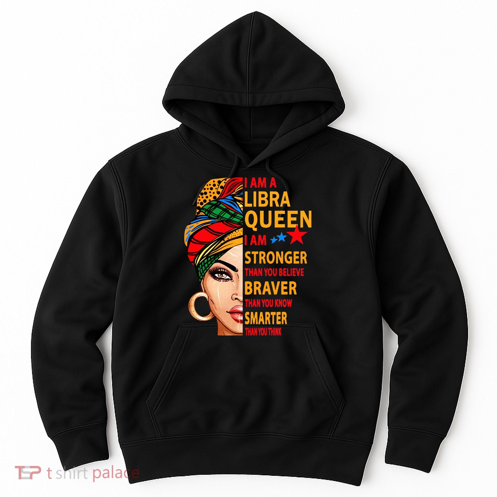 Libra queen I am stronger birthday gift for Libra zodiac Hoodie