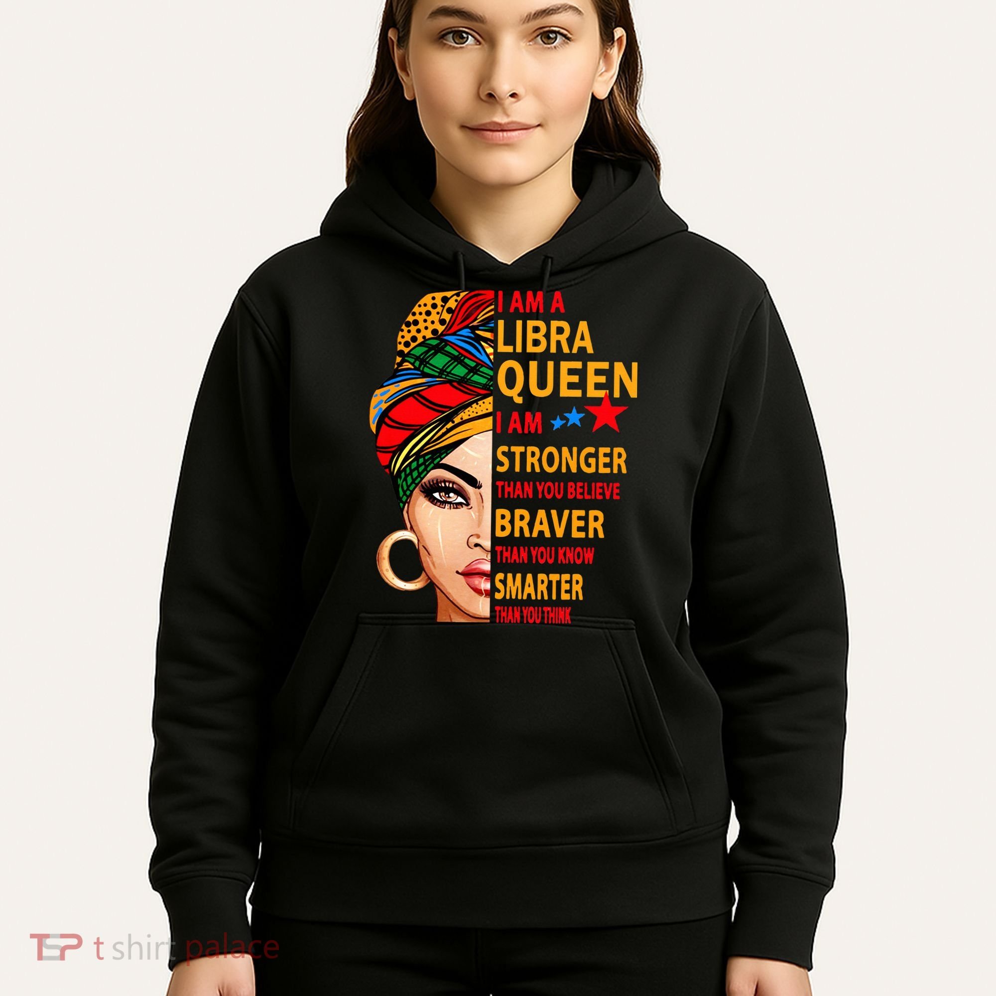 Libra queen I am stronger birthday gift for Libra zodiac Hoodie