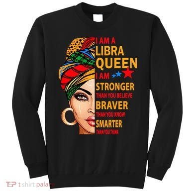 Libra queen I am stronger birthday gift for Libra zodiac Sweatshirt