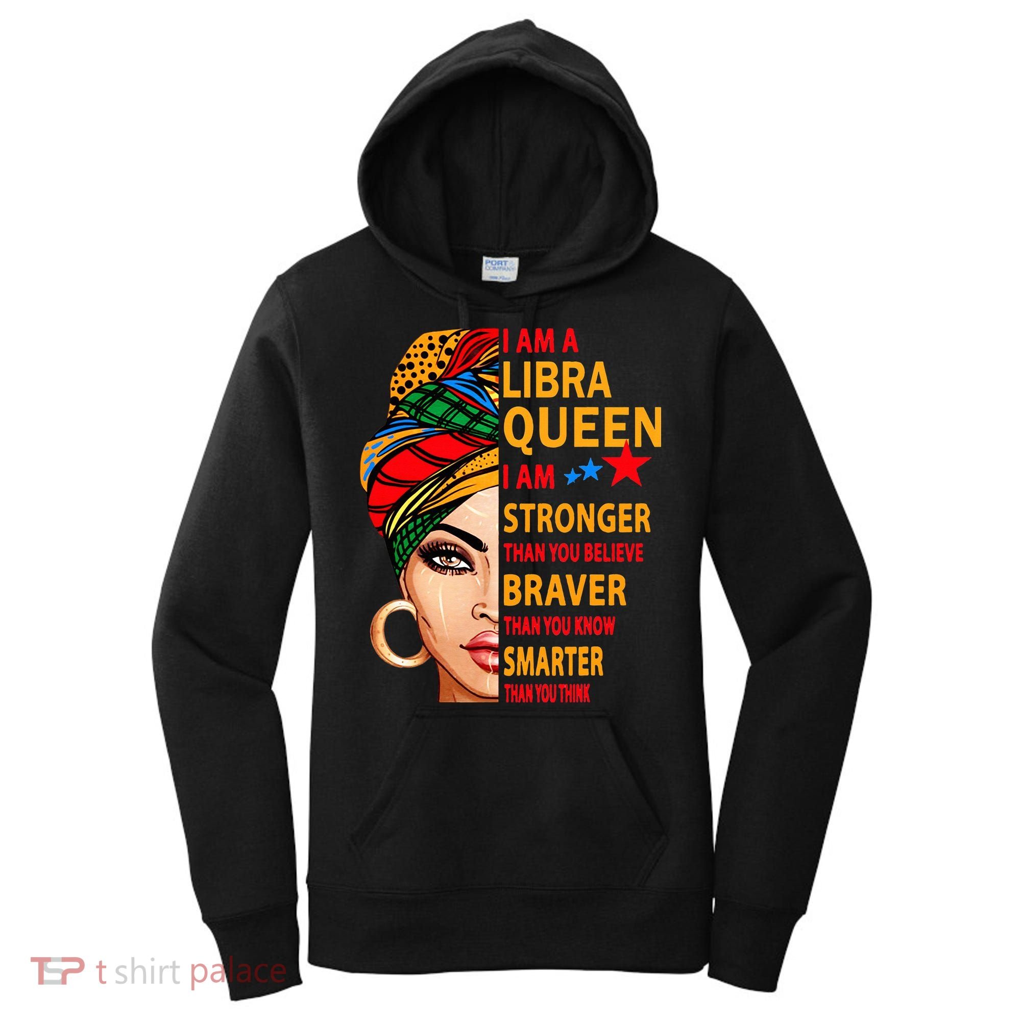Libra queen I am stronger birthday gift for Libra zodiac Women's Hoodie