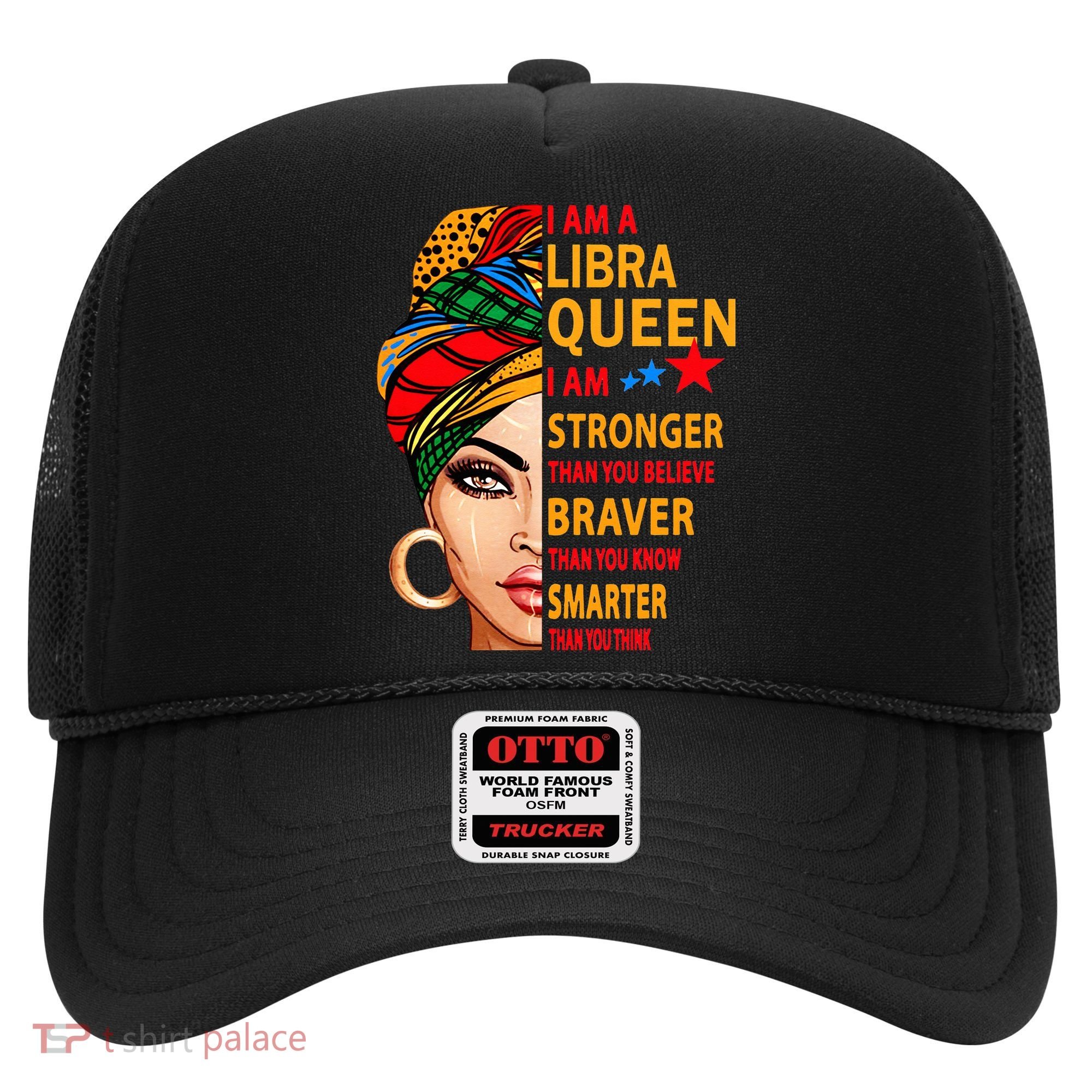 Libra queen I am stronger birthday gift for Libra zodiac Hat