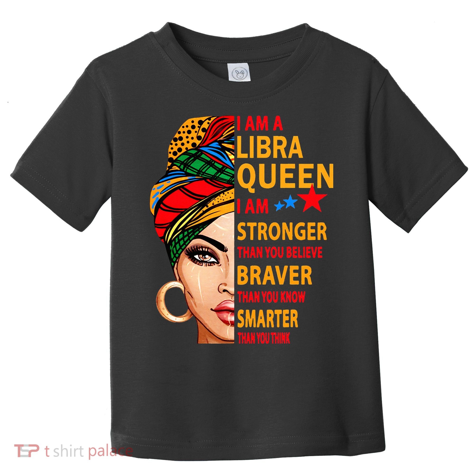 Libra queen I am stronger birthday gift for Libra zodiac Toddler T-Shirt