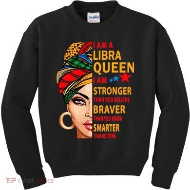 Libra queen I am stronger birthday gift for Libra zodiac Kids Sweatshirt