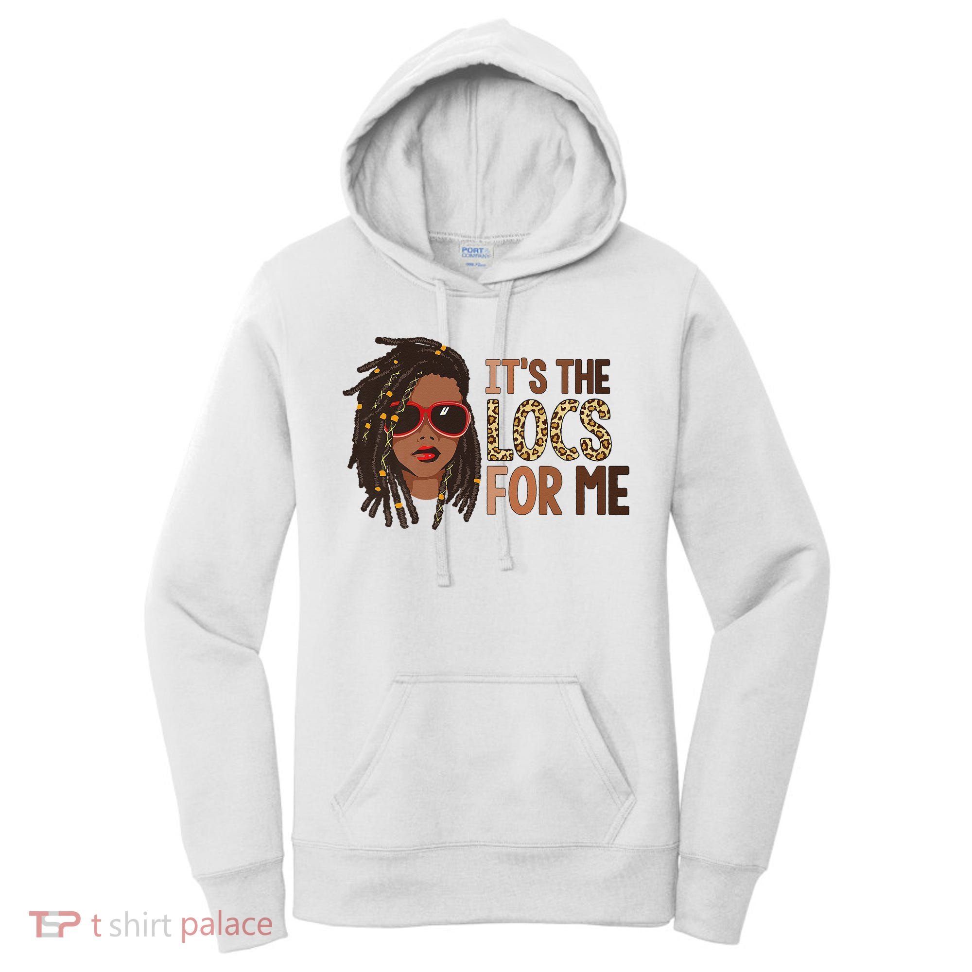 Locs Queen It Is The Locs For Black Woman Juneteenth Women's Hoodie
