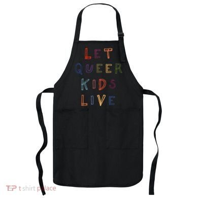 Let Queer K.I.D.S Live Protect Non Binary Apron