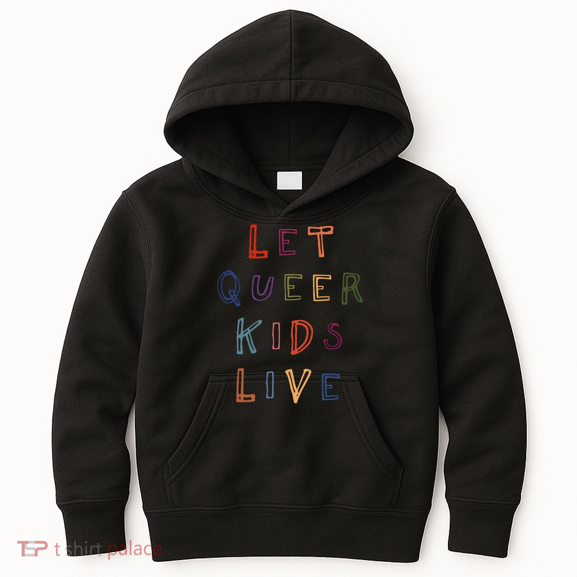 Let Queer K.I.D.S Live Protect Non Binary Kids Hoodie