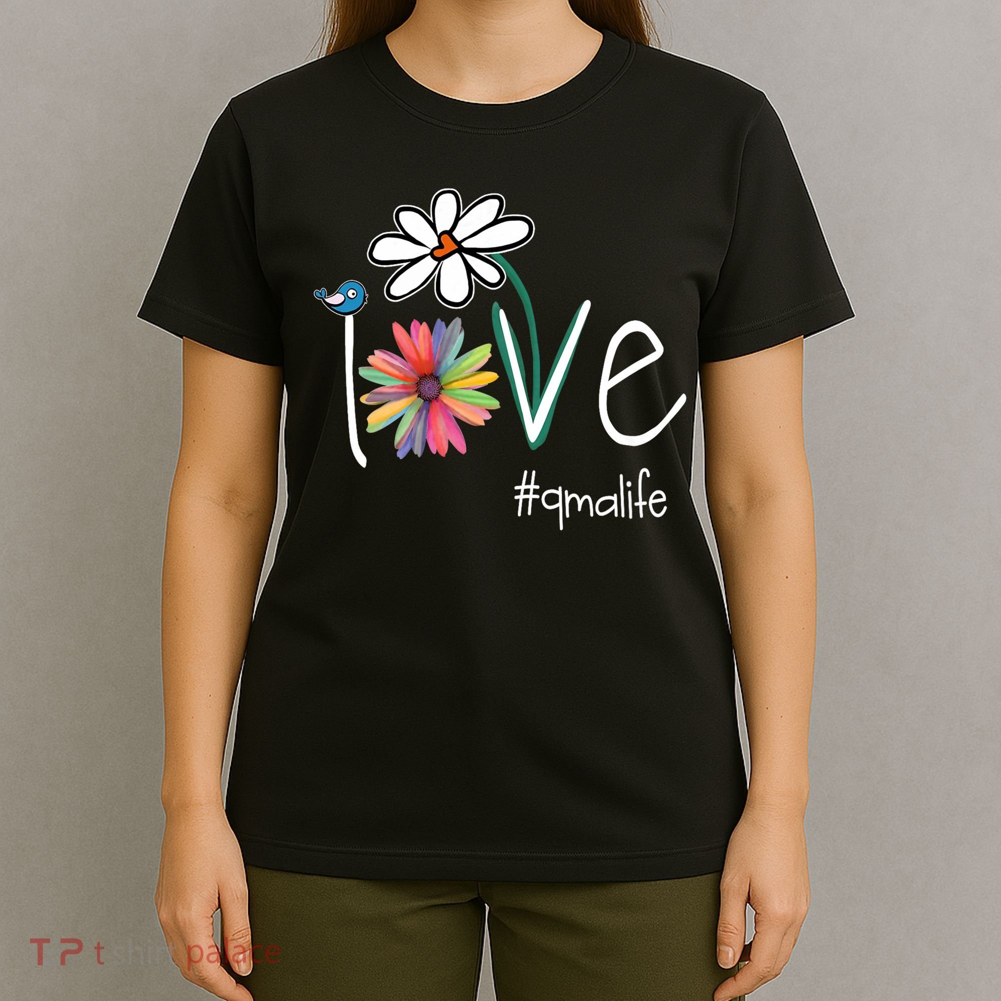 Love Qma Life Art Flower Color T-Shirt