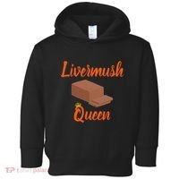 Livermush Queen North Carolina Food Toddler Hoodie thumb 0