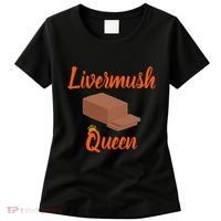 Livermush Queen North Carolina Food Women's T-Shirt thumb 0