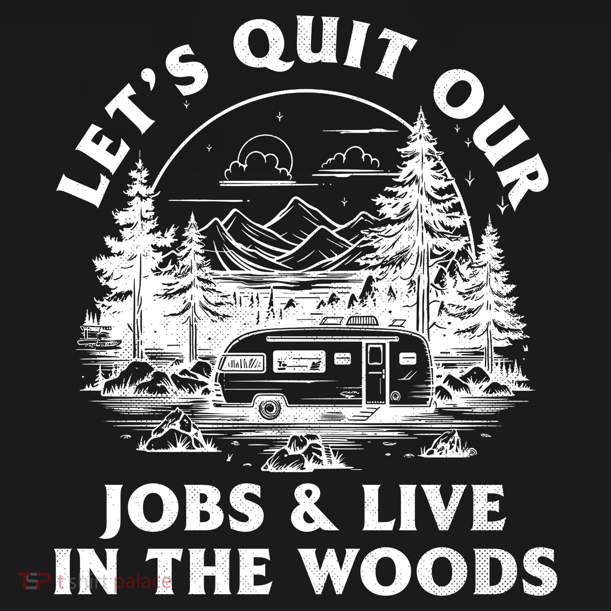 Lets Quit Our Jobs And Live In The Woods Ornament