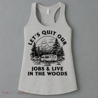 Lets Quit Our Jobs And Live In The Woods Women's Tank Top thumb 3