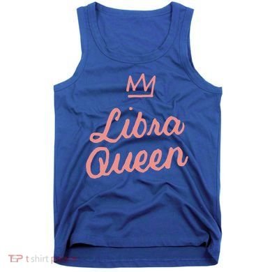 Libra Queen September Or October Birthday Zodiac Funny Gift Tank Top