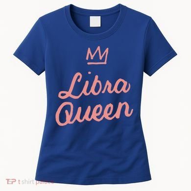 Libra Queen September Or October Birthday Zodiac Funny Gift Women's T-Shirt