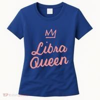Libra Queen September Or October Birthday Zodiac Funny Gift Women's T-Shirt thumb 0