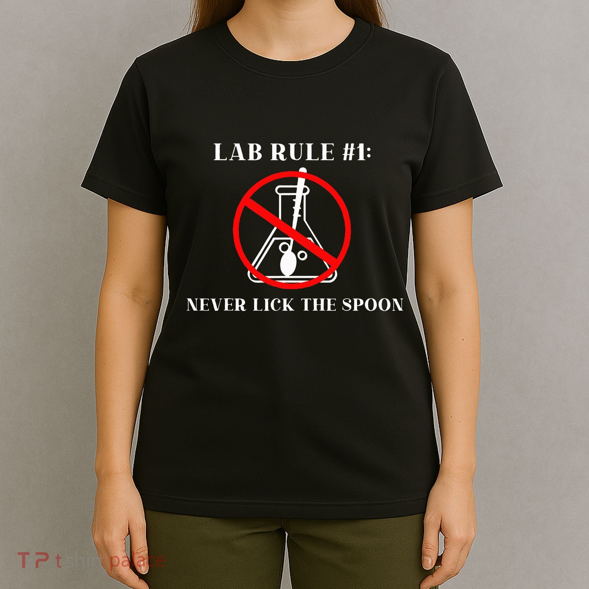Lab Rule 1 Never Lick The Spoon Funny Science Chemistry T-Shirt