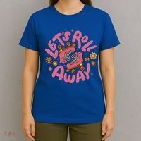 Let's Roll Away Skate T-Shirt thumb 4