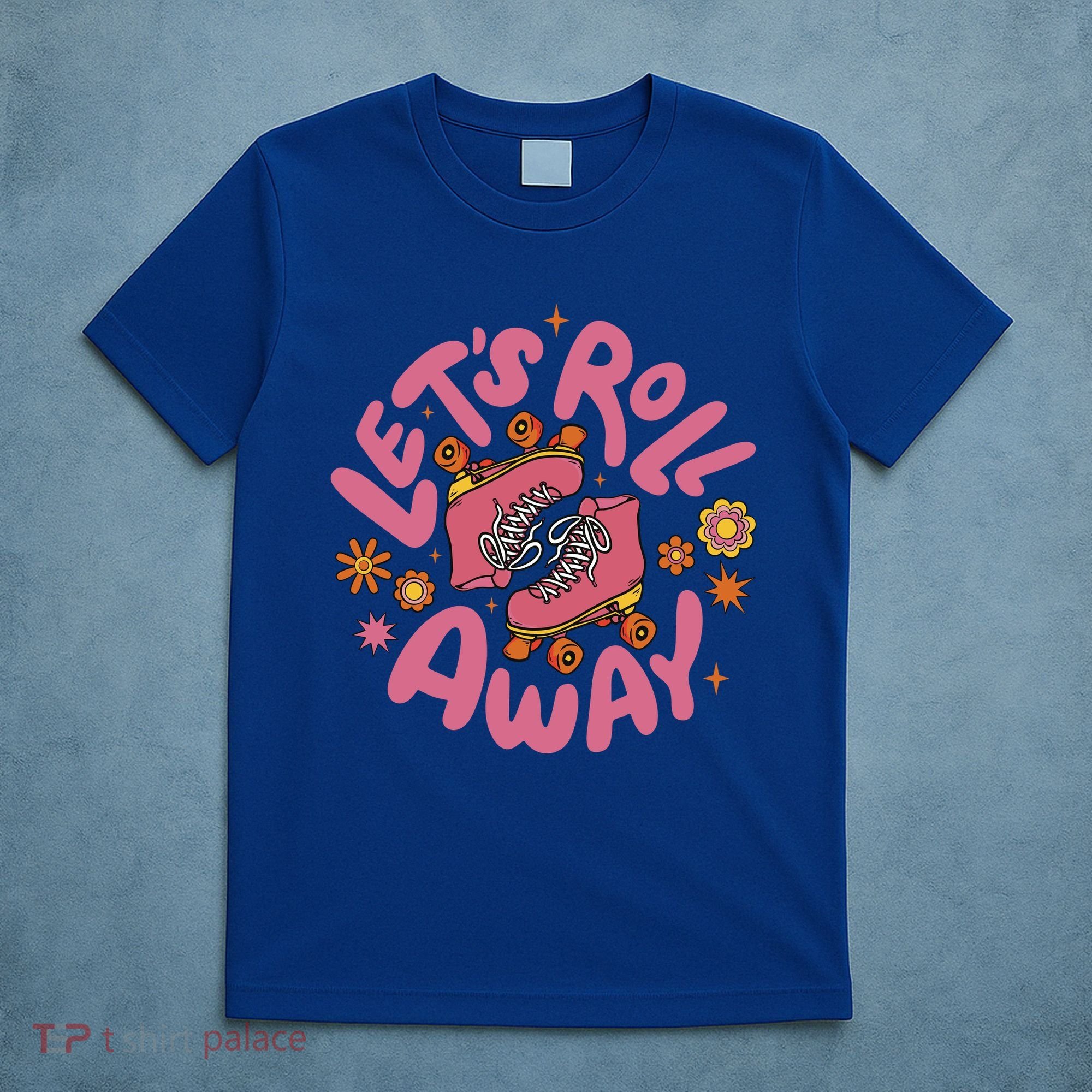 Let's Roll Away Skate T-Shirt