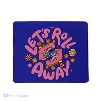 Let's Roll Away Skate Mousepad thumb 0