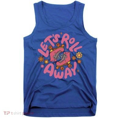 Let's Roll Away Skate Tank Top
