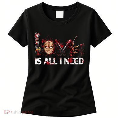 Love Retro All I Funny Need Halloween Scary Horror Movies Women's T-Shirt
