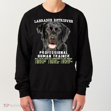 Labrador Retriever Black Lab Professional Human Trainer Women's Sweatshirt