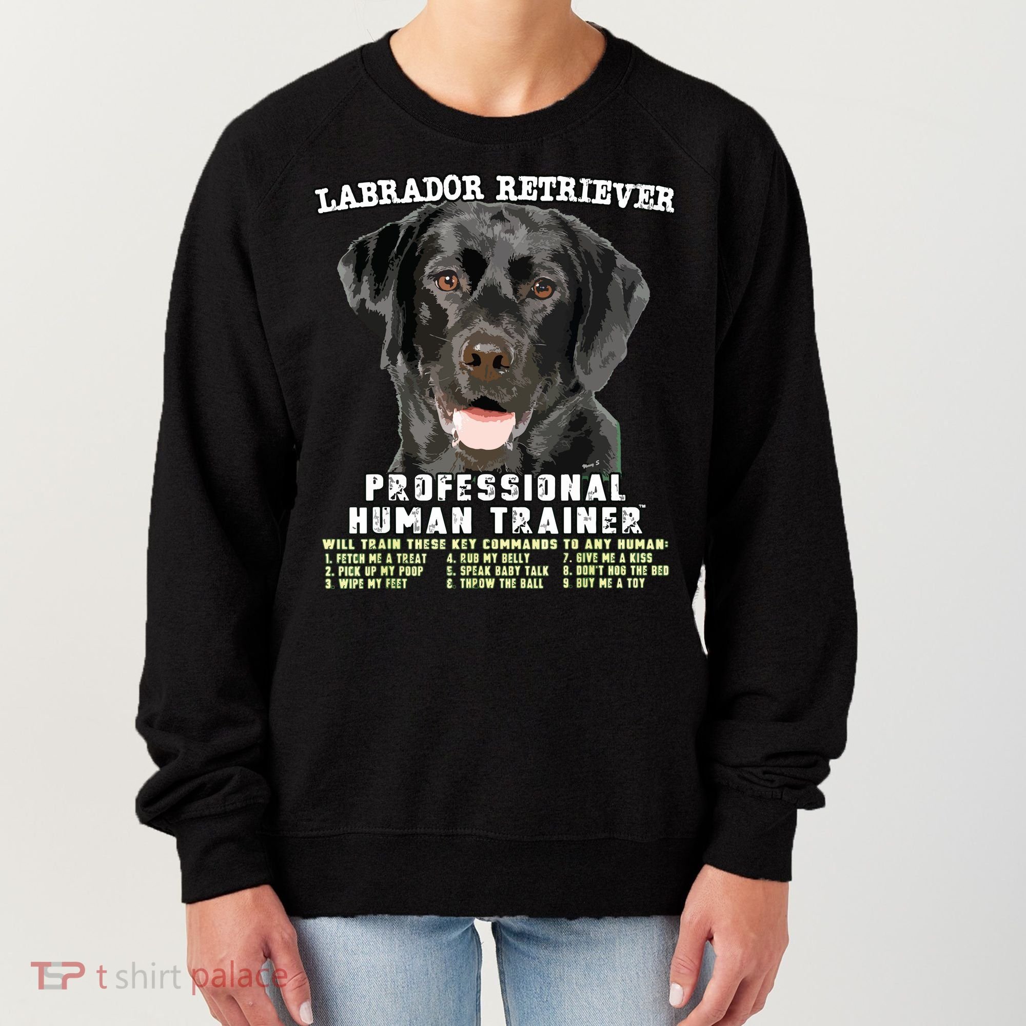 Labrador Retriever Black Lab Professional Human Trainer Women's Sweatshirt