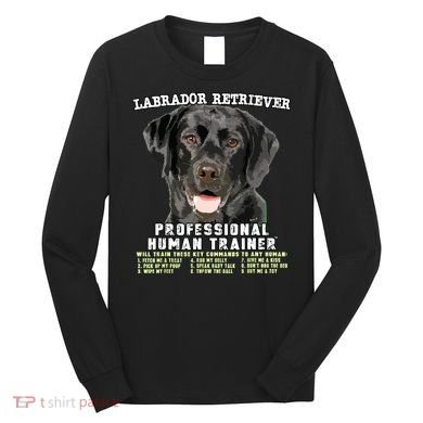 Labrador Retriever Black Lab Professional Human Trainer Long Sleeve Shirt