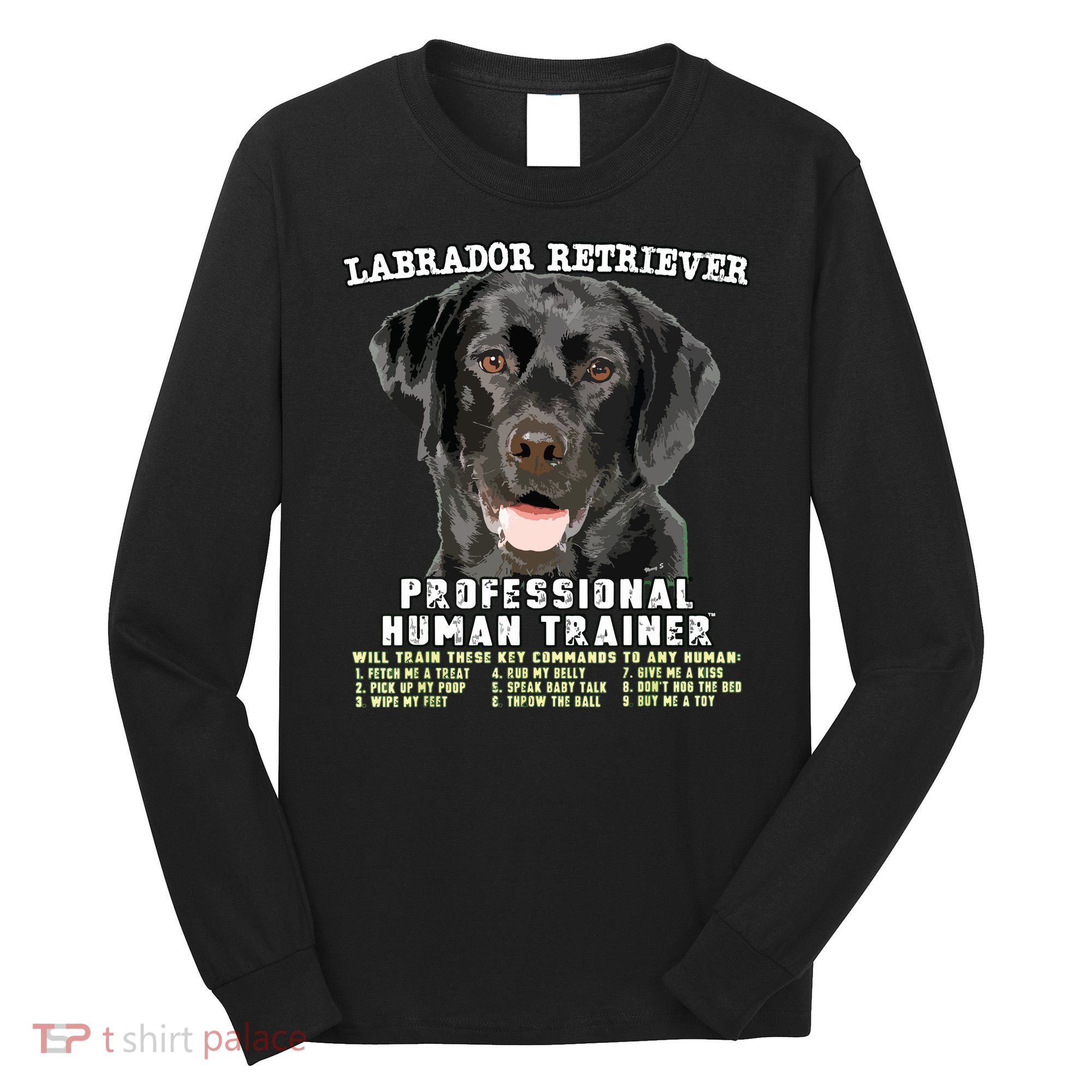 Labrador Retriever Black Lab Professional Human Trainer Long Sleeve Shirt